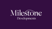 Milestone Developments