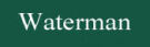 Waterman